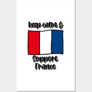 Keep Calm And Support France Posters and Art